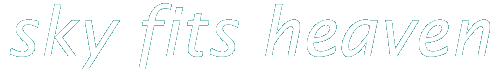 Sky Fits Heaven